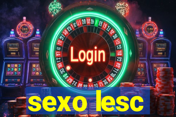 sexo lesc